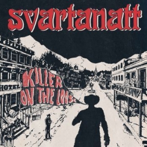 Svartanatt - Killer On The Loose ryhmässä Labels / The Sign Records @ Bengans Skivbutik AB (2512646)