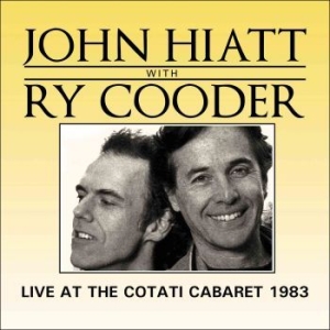 Hiatt John With Cooder Ry - Live At The Cotati Cabaret (Live Br ryhmässä ME SUOSITTELEMME / Joululahjavinkki: CD @ Bengans Skivbutik AB (2514712)