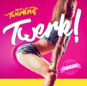 Various Artists - Twerk! ryhmässä CD @ Bengans Skivbutik AB (2517292)