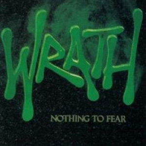 Wrath - Nothing To Fear ryhmässä CD @ Bengans Skivbutik AB (2517316)