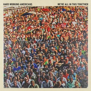 Hard Working Americans - We're All In This Together ryhmässä VINYYLI @ Bengans Skivbutik AB (2517343)