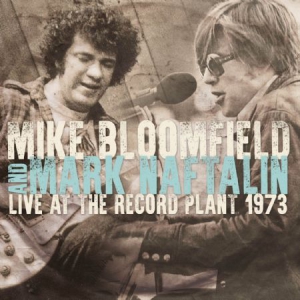 Bloomfield Mike & Mark Naftalin - Live At Record Plant 1973 ryhmässä CD @ Bengans Skivbutik AB (2517416)