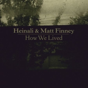 Heinali & Matt Finney - How We Lived ryhmässä VINYYLI @ Bengans Skivbutik AB (2519893)