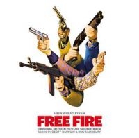 Geoff Barrow & Ben Salisbury & Vari - Free Fire: Original Motion Picture ryhmässä CD / Pop @ Bengans Skivbutik AB (2520037)