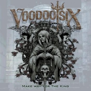 Voodoo Six - Make Way For The King ryhmässä CD @ Bengans Skivbutik AB (2522124)