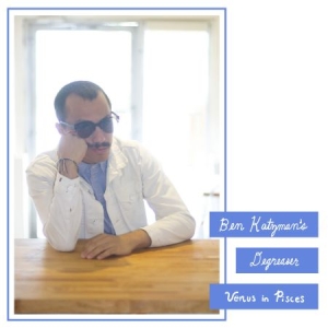 Ben Katzman's Degreaser - Venus In Pisces ryhmässä VINYYLI @ Bengans Skivbutik AB (2522276)