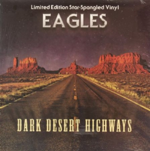 Eagles - Dark Desert Highways Blue Vinyl ryhmässä VINYYLI @ Bengans Skivbutik AB (2522317)