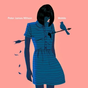 Millson Peter James - Mobile ryhmässä CD @ Bengans Skivbutik AB (2522333)