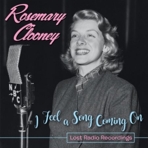 Clooney Rosemary - I Feel A Song Coming On--Lost Radio ryhmässä ME SUOSITTELEMME / Joululahjavinkki: CD @ Bengans Skivbutik AB (2522370)