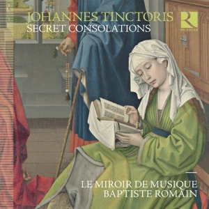 Tinctoris Johannes - Secret Consolations ryhmässä ME SUOSITTELEMME / Joululahjavinkki: CD @ Bengans Skivbutik AB (2522423)