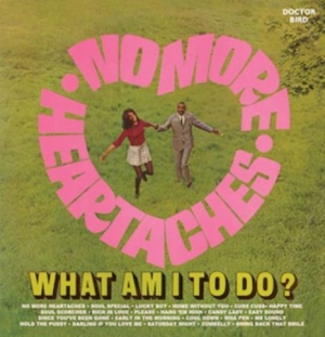 Various Artists - No More Heartaches / What Am I To D ryhmässä CD @ Bengans Skivbutik AB (2524289)