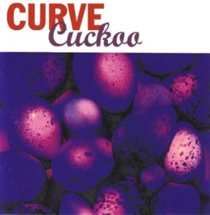 Curve - Cuckoo: Expanded Edition ryhmässä CD @ Bengans Skivbutik AB (2524296)