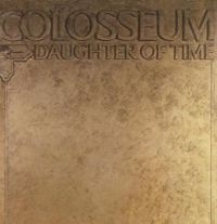 Colosseum - Daughter Of Time: Remastered & Expa ryhmässä CD @ Bengans Skivbutik AB (2524299)