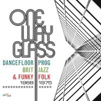 Various Artists - One Way Glass - Dancefloor Prog, Br ryhmässä CD @ Bengans Skivbutik AB (2524301)