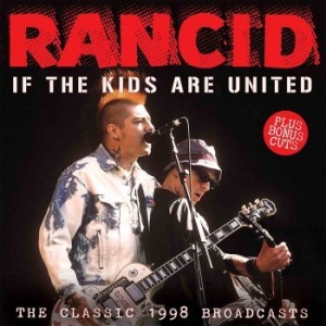 Rancid - If The Kids Are United ryhmässä ME SUOSITTELEMME / Joululahjavinkki: CD @ Bengans Skivbutik AB (2529561)