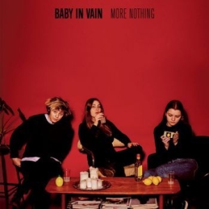 Baby In Vain - More Nothing ryhmässä CD @ Bengans Skivbutik AB (2530005)