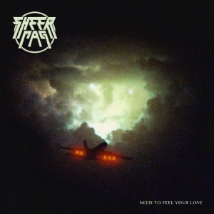 Sheer Mag - Need To Feel Your Love ryhmässä CD @ Bengans Skivbutik AB (2534848)