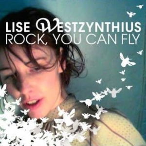 Lise Westzynthius - Rocks, You Can Fly ryhmässä CD @ Bengans Skivbutik AB (2537190)