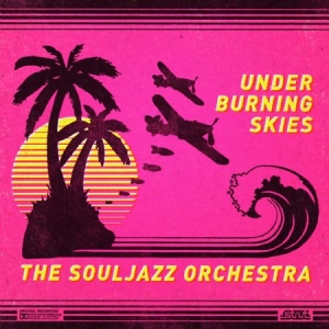 Souljazz Orchestra - Under Burning Skies ryhmässä VINYYLI @ Bengans Skivbutik AB (2538466)