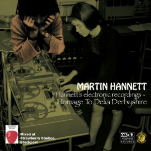 Hannett Martin - Homage To Delia Derbyshire ryhmässä CD @ Bengans Skivbutik AB (2538494)