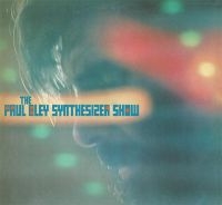 Bley Paul - Paul Bley Synthesizer Show ryhmässä CD @ Bengans Skivbutik AB (2538546)