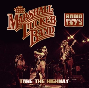 Marshall tucker band - Take The Highway 1973 (Fm) ryhmässä CD @ Bengans Skivbutik AB (2538636)