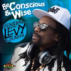 General Levi & Joe Ariwa - Be Conscious And Wise ryhmässä VINYYLI @ Bengans Skivbutik AB (2538952)