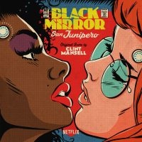 Mansell Clint - Black MirrorSan Junipero (Score) ryhmässä CD @ Bengans Skivbutik AB (2538962)