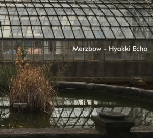 Merzbow - Hyakki Echo ryhmässä CD @ Bengans Skivbutik AB (2538988)