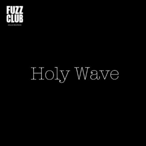 Holy Wave - Fuzz Club Session ryhmässä VINYYLI @ Bengans Skivbutik AB (2538994)