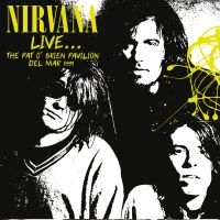 Nirvana - Live..Pat O'brien Pavillion 1991 ryhmässä Minishops / Nirvana @ Bengans Skivbutik AB (2539004)