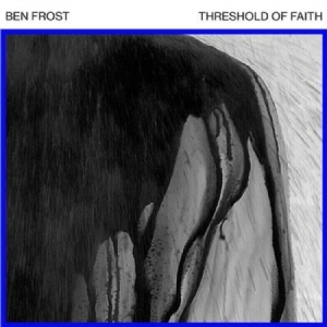 Frost Ben - Threshold Of Faith ryhmässä VINYYLI @ Bengans Skivbutik AB (2539246)