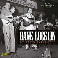 Locklin Hank - Fourteen Karat Gold ryhmässä CD @ Bengans Skivbutik AB (2540195)