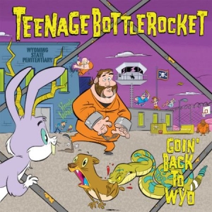 Teenage Bottlerocket - Goin' Back To Wyo ryhmässä VINYYLI @ Bengans Skivbutik AB (2540283)