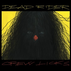 Dead Rider - Crew Licks ryhmässä VINYYLI @ Bengans Skivbutik AB (2540324)