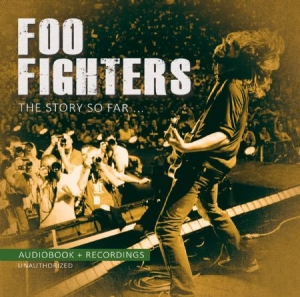 Foo Fighters - Story So Far ryhmässä CD @ Bengans Skivbutik AB (2540479)