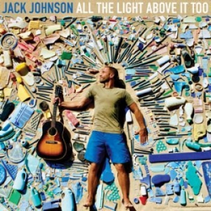 Jack Johnson - All The Light Above It Too (Vinyl) ryhmässä VINYYLI @ Bengans Skivbutik AB (2542284)