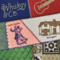 Whiskey And Co. - Ripped Together, Torn Apart ryhmässä CD @ Bengans Skivbutik AB (2542307)