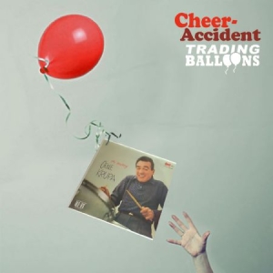 Cheer-Accident - Trading Balloons: Remastered ryhmässä CD @ Bengans Skivbutik AB (2542324)