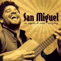 Miguel San - Un Poquito De Amor Everyday ryhmässä CD @ Bengans Skivbutik AB (2542357)