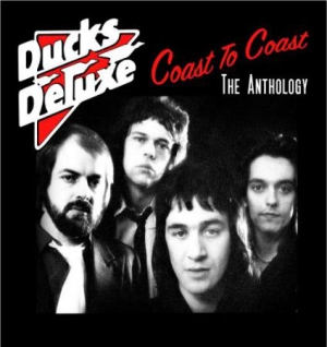 Ducks Deluxe - Coast To Coast: The Anthology ryhmässä CD @ Bengans Skivbutik AB (2542402)