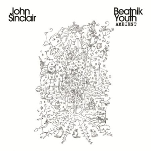 John Sinclair - Beatnik Youth Ambient ryhmässä VINYYLI @ Bengans Skivbutik AB (2542469)