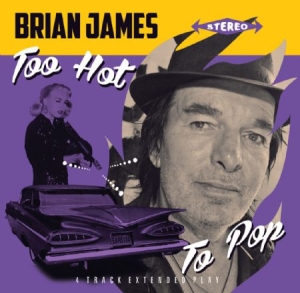 James Brian - Too Hot To Pop  E.P ryhmässä VINYYLI @ Bengans Skivbutik AB (2542473)