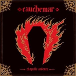 Cauchemar - Chapelle Ardente ryhmässä CD @ Bengans Skivbutik AB (2542745)