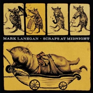 Mark Lanegan - Scraps At Midnight (Re-Issue) ryhmässä VINYYLI @ Bengans Skivbutik AB (2543300)