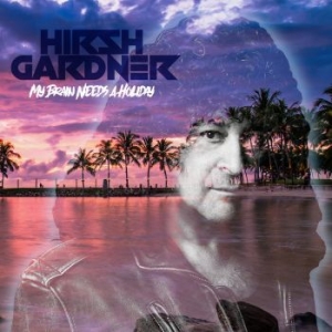 Hirsh Gardner - My Brain Needs A Holiday (2 Cd) ryhmässä ME SUOSITTELEMME / Joululahjavinkki: CD @ Bengans Skivbutik AB (2543312)