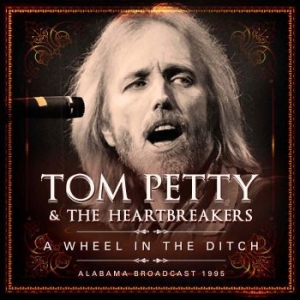 Petty Tom & The Heartbreakers - A Wheel In The Ditch (2 Cd Live Bro ryhmässä CD @ Bengans Skivbutik AB (2543460)