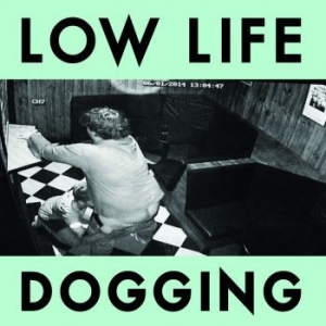 Low Life - Dogging ryhmässä VINYYLI @ Bengans Skivbutik AB (2543964)