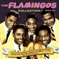 Flamingos - Collection 1953-61 ryhmässä CD @ Bengans Skivbutik AB (2543983)