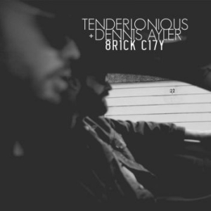 Tenderlonious & Dennis Ayler - Brick City ryhmässä VINYYLI @ Bengans Skivbutik AB (2546724)